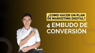 ¿Cómo hacer un Plan de Marketing Digital? // Embudo de conversión // Video 4