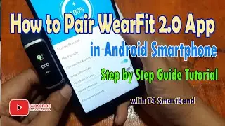 How to Pair Wearfit 2.0 App in Android Smartphone with T4 Smartband
