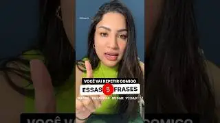 VOCÊ VAI REPETIR COMIGO ESSAS FRASES!