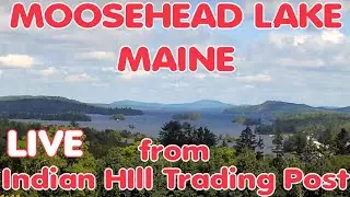 Moosehead Lake Live Camera from Indian Hill Trading Post, Maine