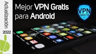 El Mejor VPN para Android 🥇 Gratis e ilimitado!