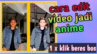 cara edit video jadi anime