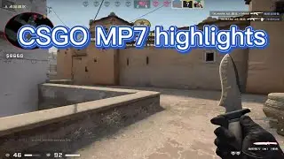 CS GO MP7 highlights montage