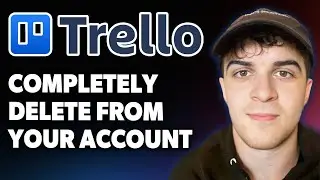 How to Completely Delete Trello From Your Account [2025 Full Guide]