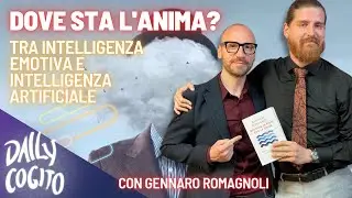 Lanima dellintelligenza emotiva e di quella artificiale - con Gennaro Romagnoli