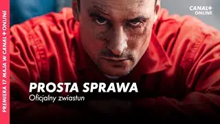 PROSTA SPRAWA | Oficjalny zwiastun | Premiera 17 maja