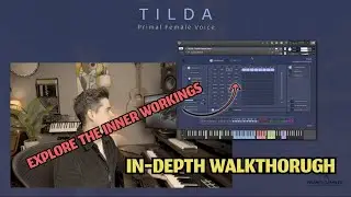TILDA - Indepth Walkthrough - Primal Female Voice Library for Kontakt