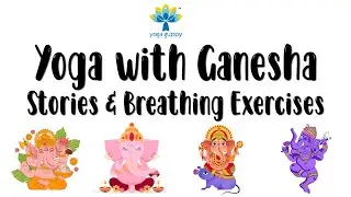 Ganesha & Yoga | Yoga Stories, Poses & Breathing Exercises Celebrating Ganesha for Kids | Yoga Guppy