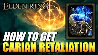 Elden Ring - How To Get Carian Retaliation (Ash Of War)