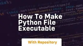 how to make python file executable