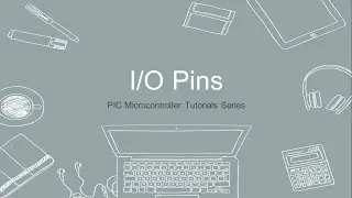 PIC Microcontroller Tutorial - 2 - IO Pins