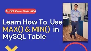 How to use MAX and MIN function in MySQL Table Workbench