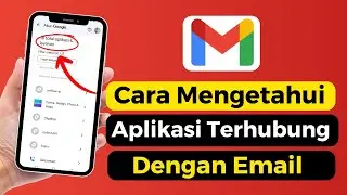 Cara Mengetahui Email Terhubung Dengan Aplikasi Apa Saja Dan Cara Melepasnya