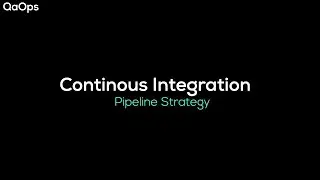 Continuous Integration | Pipeline Strategy