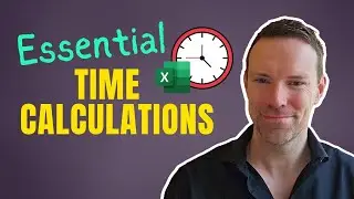 8 Essential Time Calculations in Excel