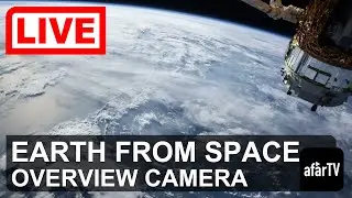 🔴 Live Now: 24/7 Overview Camera - View Earth from the International Space Station