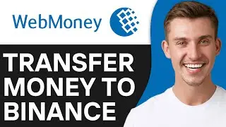 HOW TO TRANSFER MONEY FROM WEBMONEY TO BINANCE (2024)