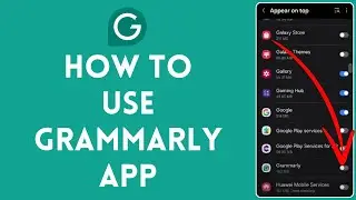 How to Use Grammarly App in 2024 (Quick & Easy!)