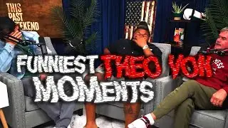 THE FUNNIEST MOMENTS ON THE THEO VON PODCAST