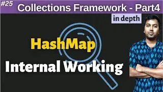 25. Collections in Java - Part4 | HashMap Internal Working in Java
