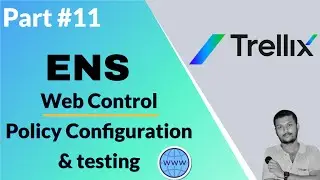 Trellix ENS Web Control: Policy Configuration for Safer Browsing