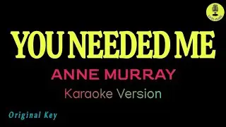 You Needed Me - Anne Murray (Karaoke Version)