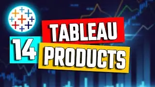 Tableau Product Suite (14 Products) - Tableau Tutorial #1