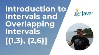 Introduction to Intervals and Overlapping Intervals | Coding Interview Pattern