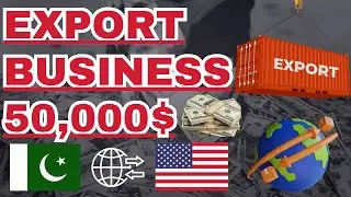 How I Made 50000$ From Export Buisness In 2024 | Export Business