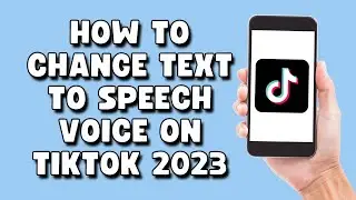 How To Change Text To Speech Voice On TikTok! 2023 Update!