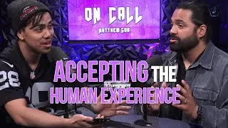 Accepting the Human Experience with David Mayorga I On Call S2 E1