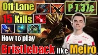 Bristleback Miero Off Lane 15 Kills Gameplay 4K Patch7.37c