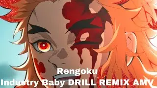 Rengoku Industry Baby Drill remix AMV