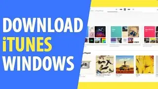 How to Download iTunes on Windows 7 and Windows 10+ Computer and Laptop