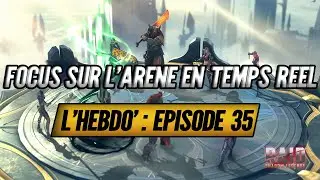 Focus sur l'Arène en Temps Réel : Episode 35 L'Hebdo - Raid Shadow Legends