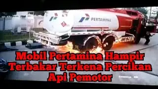 Mobil Pertamina Hampir Terbakar Terkena Percik Api Dari Pemotor