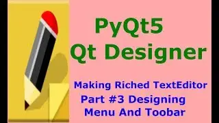 Designing Menu And Toolbar PyQt5 And Qt Designer Making Texteditor #3