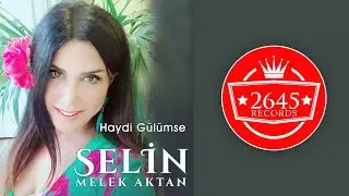 Selin Melek Aktan - Haydi Gülümse