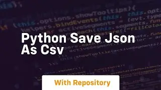 python save json as csv