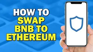 How To Swap BNB To Ethereum On Trust Wallet (Quick Tutorial)