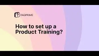 How to set up a Product Training?