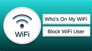 How To Check Who Is Using My WiFi | How To Block WiFi User