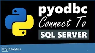 How to Connect to SQL Server with Python | pyodbc Library | Quick Start