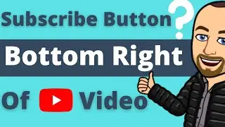 How To Add Subscribe Button On Bottom Right Of Your Video
