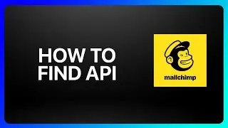 How To Find Mailchimp API Tutorial