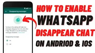 WhatsApp New Feature!How To Enable Disappear Chat Feature On WhatsApp ! On iOS & Android!Latest 2021