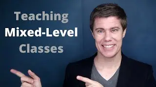 How to Teach Mixed-Level Classes | Differentiation | Teaching Stations