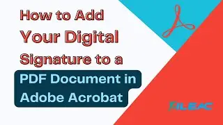 How to Add your Digital Signature to a PDF Document in Adobe Acrobat Pro DC | FileAC