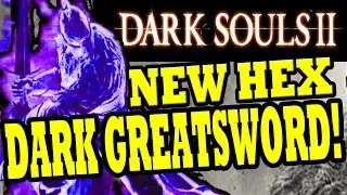 Dark Souls 2: DLC DARK GREATSWORD HEX SPELL Location Walkthrough 