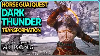 Horse Guai Quest Guide (Dark Thunder Transformation) Black Myth Wukong